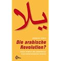 Die arabische Revolution?: Soziale Elemente und Jugendprotest in den nordafrikanischen Revolten
