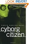 Cyborg Citizen: Politics in the Posth...
