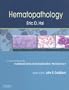 Hematopathology: A Volume in Foundations in Diagnostic Pathology Series, 1e