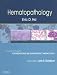Hematopathology: A Volume in Foundations in Diagnostic Pathology Series (Foundations in Diagnostic Pathology) by Eric D. Hsi ISBN 0443068305