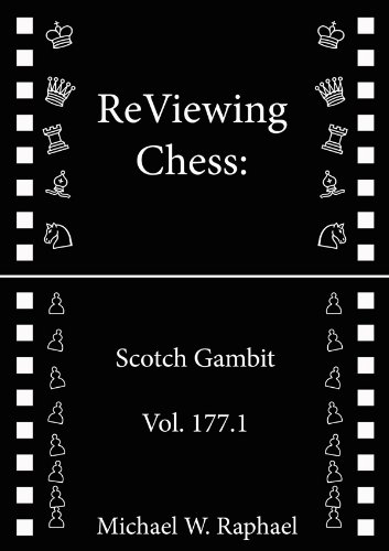 ReViewing Chess: Scotch Gambit, Vol. 177.1 (ReViewing Chess: Openings)