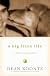 Big Little Life, A: A Memoir of a Joyful Dog
