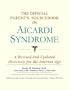 The Official Parent's Sourcebook on Aicardi Syndrome: A Revised and Updated Directory for the Internet Age