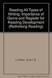Reading all types of writing : the importance of genre and register for reading development