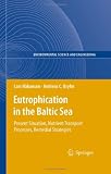 Eutrophication in the Baltic Sea: Present Situation, Nutrient Transport Processes, Remedial Strategies (Environmental Science and Engineering)