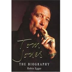 Tom Jones: The Biography