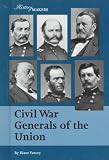 Civil War Generals of the Union (History Makers (Lucent))