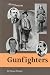 Gunfighters of the American West (History Makers)