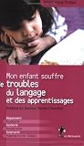Mon enfant souffre de troubles du langage et de l'apprentissage