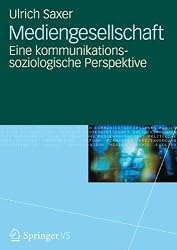 Mediengesellschaft: Eine kommunikationssoziologische Perspektive (German Edition)