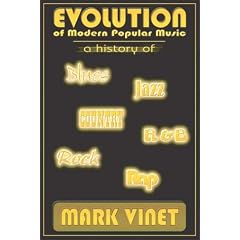 Evolution of Modern Popular Music: A History of Blues, Jazz, Country, R&B, Rock and Rap