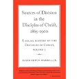 Sources of Division in the Disciples of Christ, 1865-1900: A Social History of the Disciples of Christ, Volume 2... by David Harrell Jr