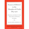 Sources of Division in the Disciples of Christ, 1865-1900: A Social History of the Disciples of Christ, Volume 2 (Religion & American Culture)