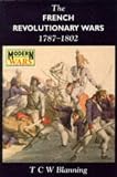 The French Revolutionary Wars, 1787-1802 (Modern Wars)