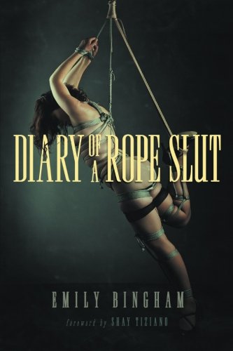 Diary of a Rope Slut: an Erotic Memoir