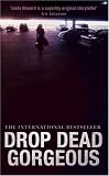 Drop Dead Gorgeous: A Novel
