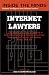 Book Inside the Minds: Internet Lawyers - The Most Common Issues & Liabilities Facing Companies Doing Business on the Internet (Inside the Minds)