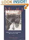 Mindful Horsemanship: Daily Inspirations for Better Communications with Your Horse