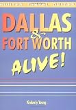 Dallas & Fort Worth Alive! (Dallas & Forth Worth Alive!)