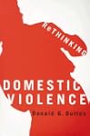 Rethinking Domestic Violence