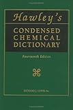 Hawley's condensed chemical dictionary / Richard J. Lewis