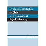 Książki Evocative Strategies in Child and Adolescent Psychotherapy