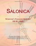 Salonica: Websters Timeline History, 100 BC - 2006