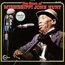 The Best of Mississippi John Hurt