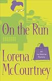 On the Run (An Ivy Malone Mystery Book #3): A Novel