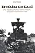 Books : Breaking the Land: The Transformation of Cotton, Tobacco, and Rice Cultures since 1880