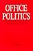 Office Politics : The Women's Guide to Beat the System and Gain Financial Success Cover