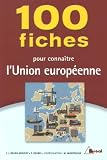 100 Fiches pour comprendre l'Union europ�enne