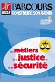 Revue Onisep  / Les métiers de la justice et de la sécurité (CD-ROM inclus)