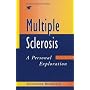 Multiple Sclerosis: A Personal Exploration (Human Horizons): A Personal Exploration (Human Horizons)