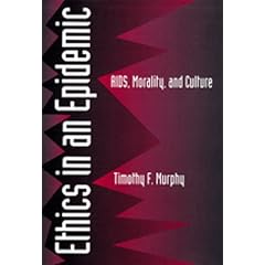Ethics in an Epidemic: AIDS, Morality, and Culture