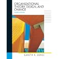 Organizational Theory, Design, and Change, Fourth Edition
