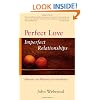 Perfect Love, Imperfect Relationships: Healing the Wound of the Heart