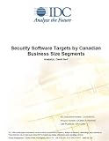 Review IDC Research  / Security Software Targets by Canadian Business Size Segments