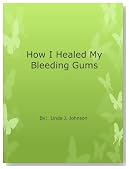 How I Healed My Bleeding Gums