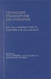 Review Routledge  / Technology, Organizations and Innovation: Critical Perspectives on Business and Management (Critical Perspectives on Business & Management)
