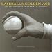 Baseball s Golden Age : The Photographs of Charles M. Conlon