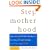 Stepmotherhood: How to Survive Without Feeling Frustrated, Left Out, or Wicked, Revised Edition