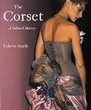 The Corset: A Cultural History