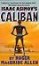 Isaac Asimov's Caliban