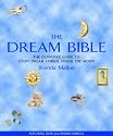 The Dream Bible: The Definitive Guide to Every Dream Symbol Under the Moon