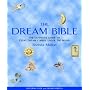 The Dream Bible: The Definitive Guide to Every Dream Symbol Under the Moon