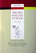 Michel schl�gt zur�ck: Schlimmer als die Vermutung, dass viele Politiker uns bel�gen, ist die Bef�rchtung, dass sie glauben, Was sie sagen!