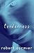  : Tenderness