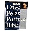 Dave Pelz's Putting Bible - Book