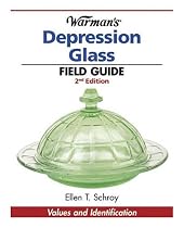 Warman's Depression Glass Field Guide: Values and Identification (Warman's Field Guides Depression Glass: Values &I Identification)